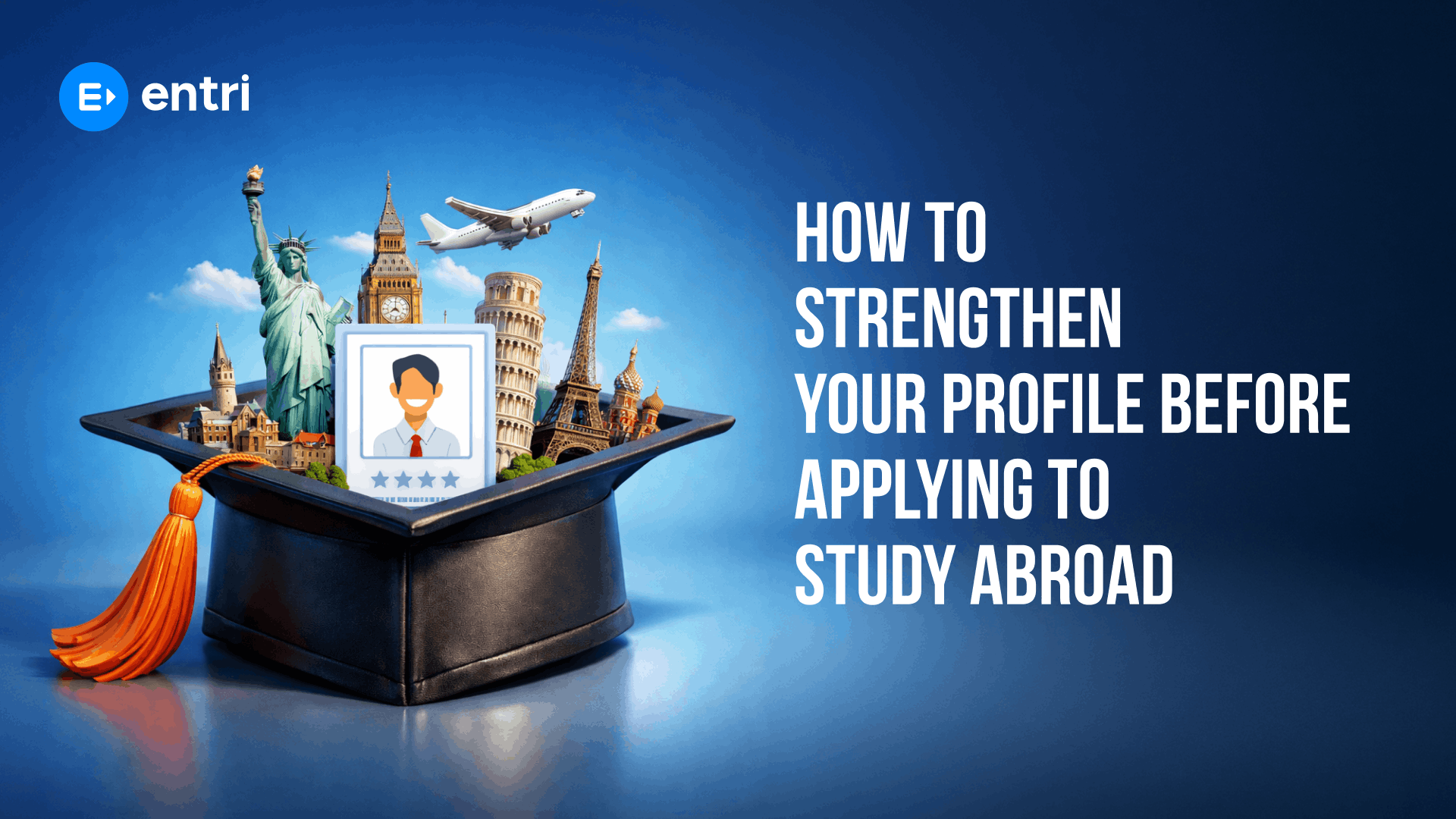 How to Strengthen Your Profile Before Applying to Study Abroad